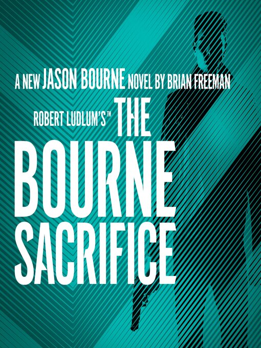 Title details for The Bourne Sacrifice by Brian Freeman - Wait list